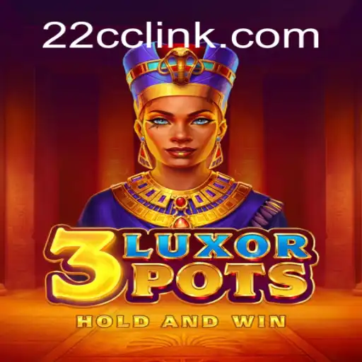 Explore the Thrilling World of 3LuxorPots on 22CC.COM: Oficial Slots Brasil #1