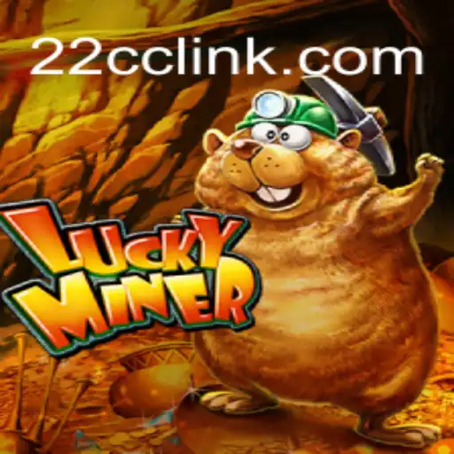 Exploring the Exciting World of LuckyMiner on 22CC.COM