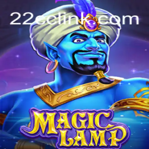 Discover the Enchantment of MagicLamp: A Top Choice on 22CC.COM Platform